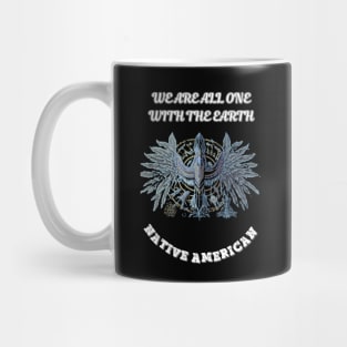 Native American, We Are All One With The Earth Mug